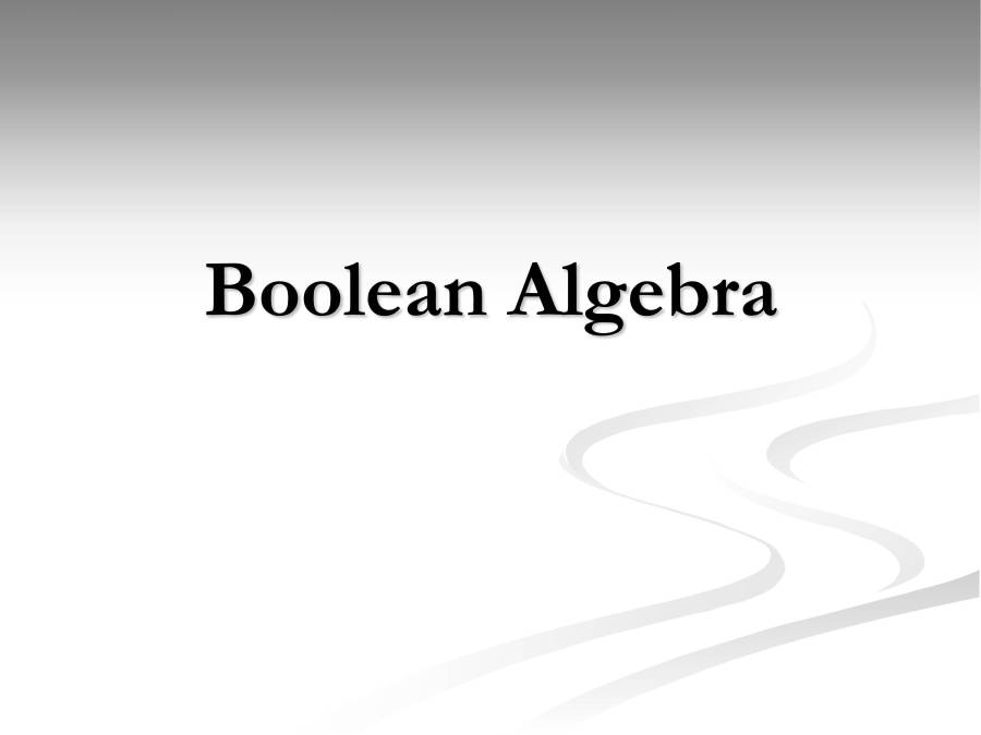 PPT ON BOOLEAN ALGEBRA - PowerPoint Slides - MyPrivateTutor UAE